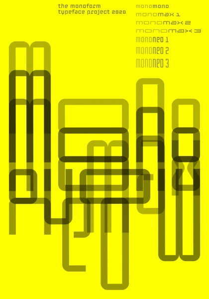 Poster series for the Monoform Typeface Project 2020. The Monoform Typeface Project is based on minimalist and systematic basic shapes to combine different slim and wide typefaces with the same line width.  No more and no less. This font opens up new possibilities for dynamic word design with the same characteristic style. Design by Klaus Hesse ©2020